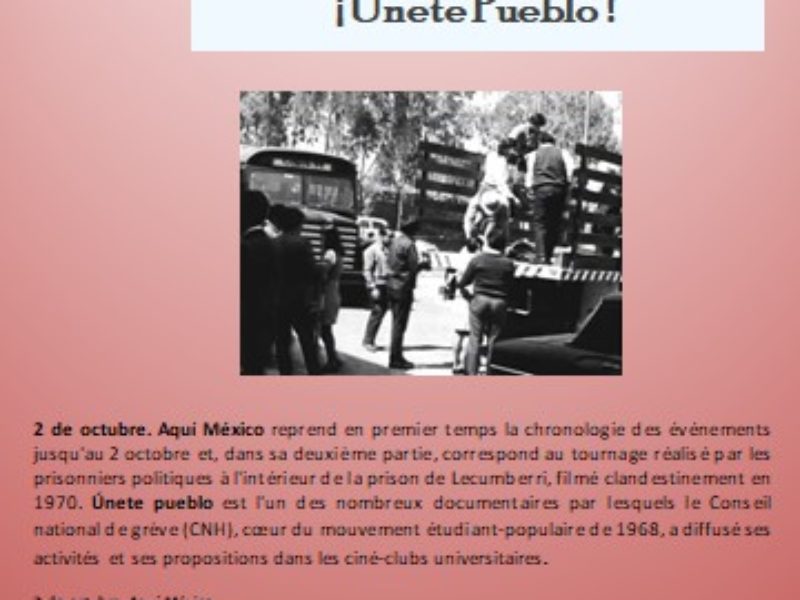 Cycle de Cinéma Mexico 68 2 de Octubre – Aquí México ¡Únete Pueblo ! – 9 octobre 2018 – 20h